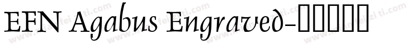 EFN Agabus Engraved字体转换